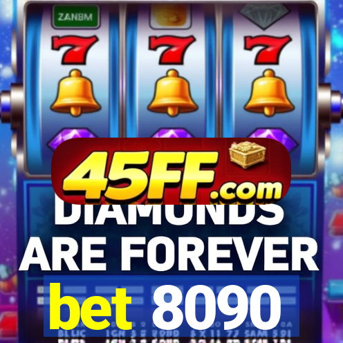 bet 8090